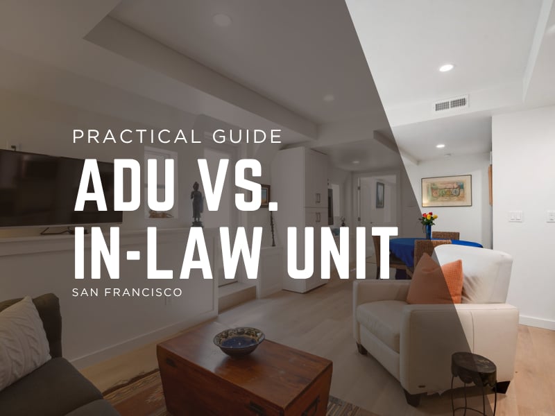 Modern ADU interior in San Francisco with text overlay “Practical Guide: ADU vs. In-Law Unit”