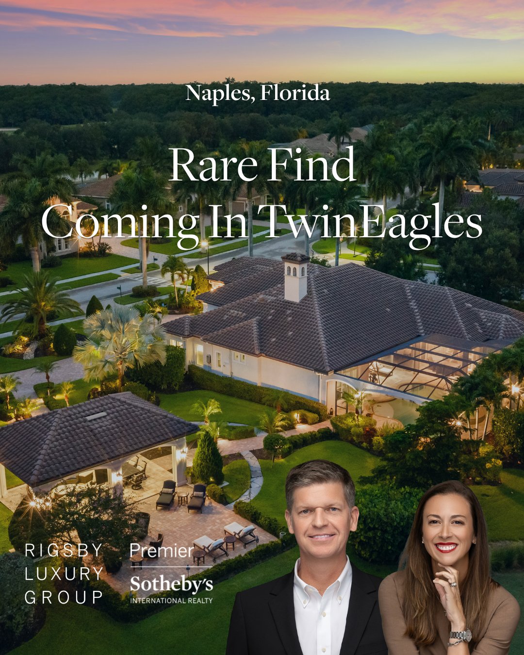 Aerial dusk view of a luxury Naples, Florida estate in TwinEagles with a tiled roof, screened pool lanai, and lush palm landscaping, overlaid with the text "Rare Find Coming In TwinEagles" and headshots of Phillip Rigsby and Spencer Rigsby of Rigsby Luxury Group, Premier Sotheby's International Realty.