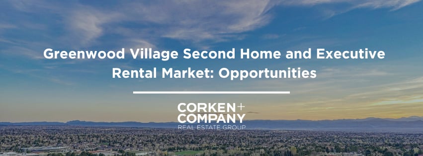 Greenwood Village Second Home and Executive Rental Market: Opportunities