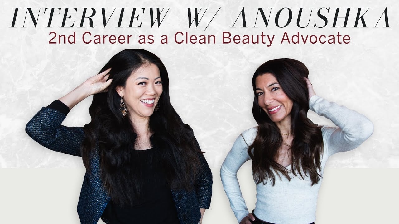 2nd Career as Clean Beauty Advocate @ForYourReputation l Interview with Anoushka Dannin
