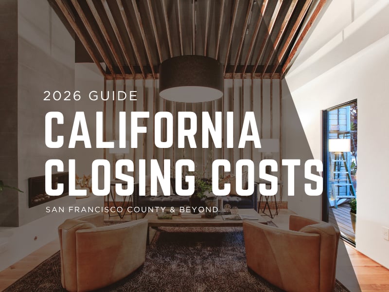 2026 Guide to California Closing Costs – San Francisco County and beyond, featuring a modern SF living room
