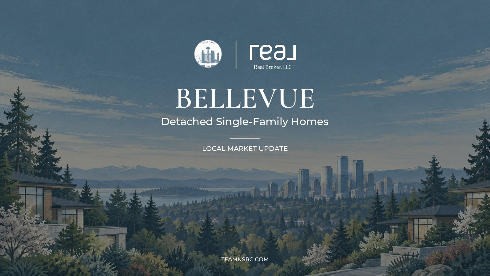 Bellevue detached single-family market update, Team NSRG and Real Broker