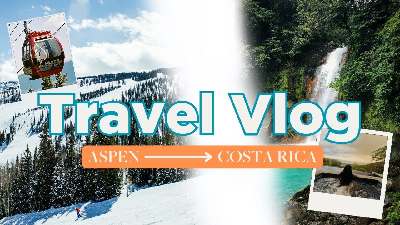 From Aspen to Costa Rica: The Ultimate Travel Adventure