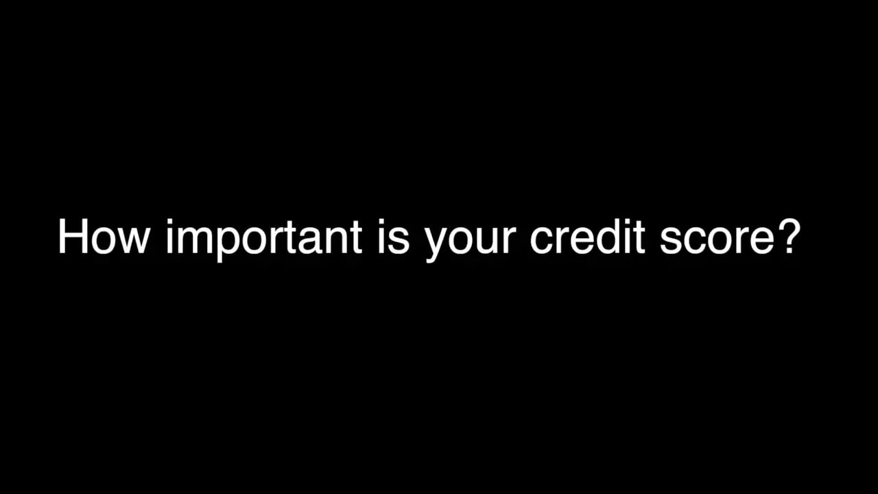 How Important is Your Credit Score?