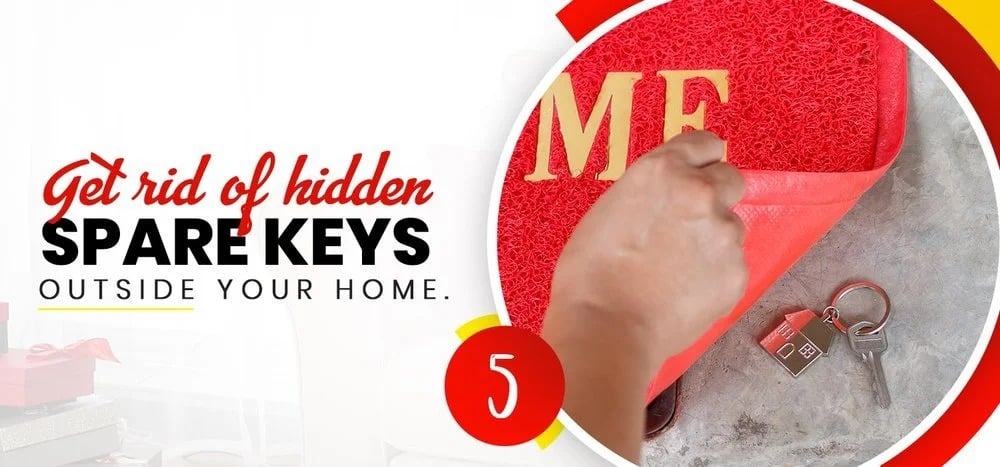 Tip 5: Get rid of hidden spare keys outside your home; a hand lifts a doormat to reveal a key.