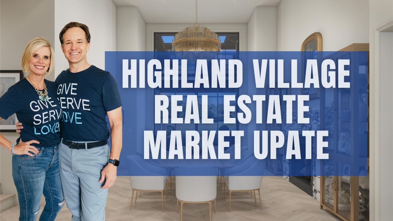 Brian & Tisha White share highland village real estate market update