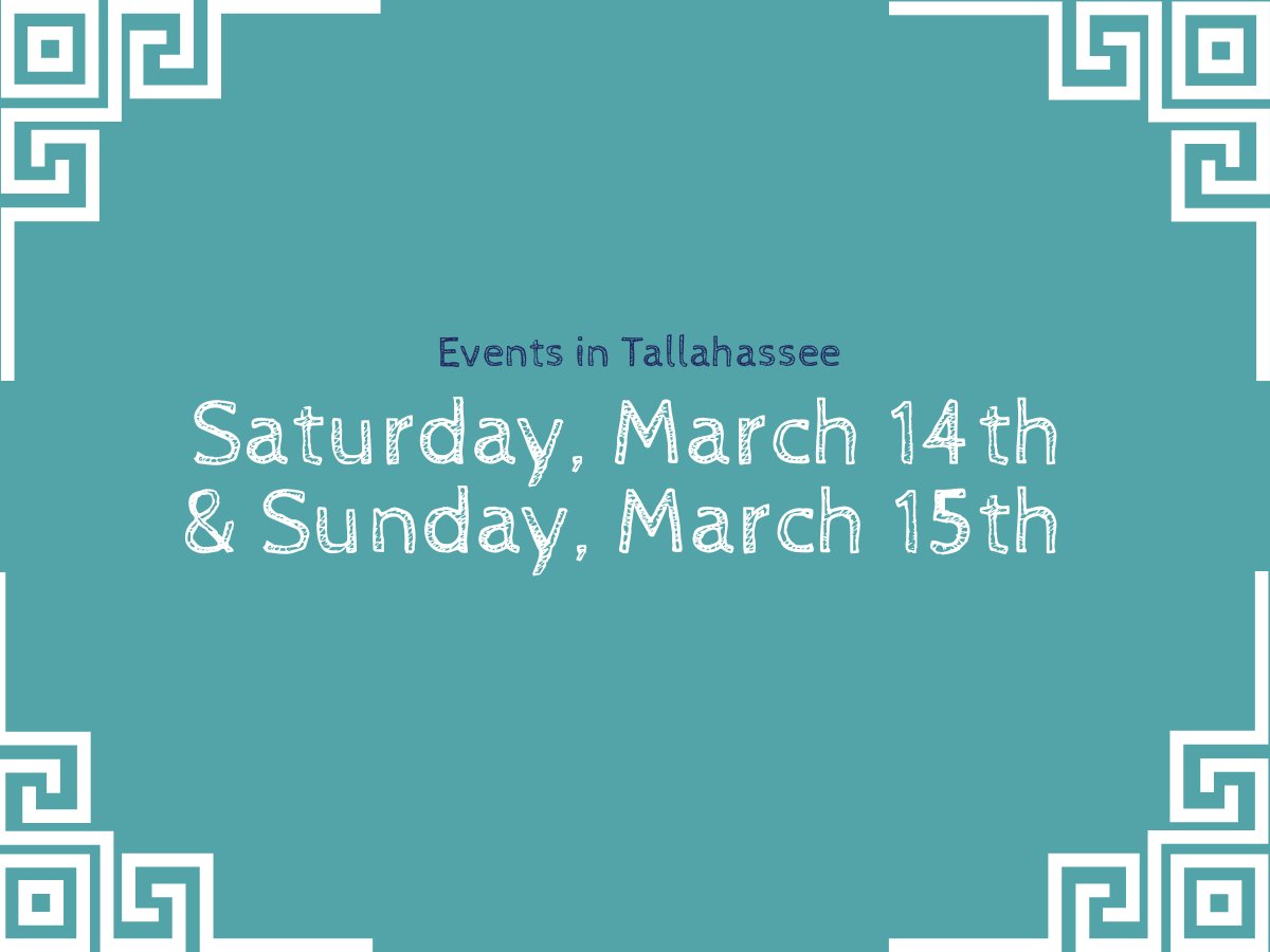 Saturday, March 14th & Sunday, March 15th Events in Tallahassee