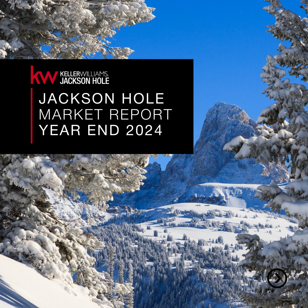 Year End 2024 Jackson Hole Market Report