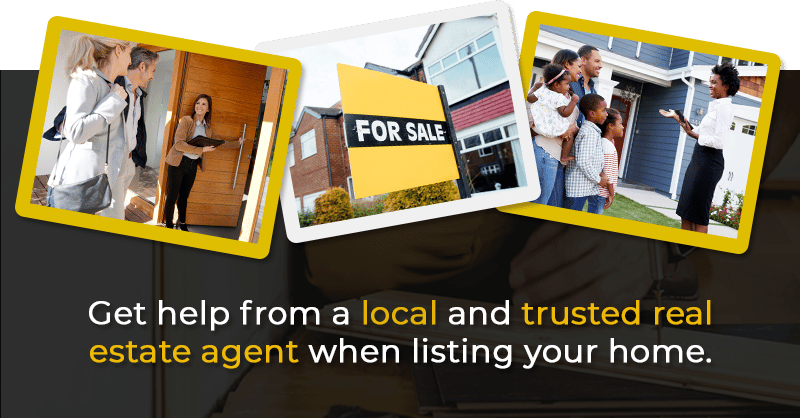 Get help from a local and trusted real estate agent when listing your home.