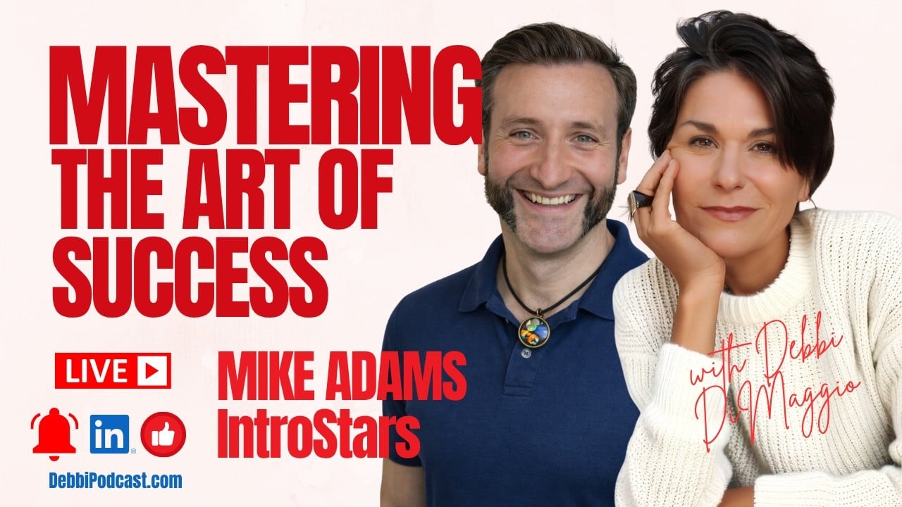 Mastering the Art of Success live podcast with Mike Adams and Debbi DiMaggio