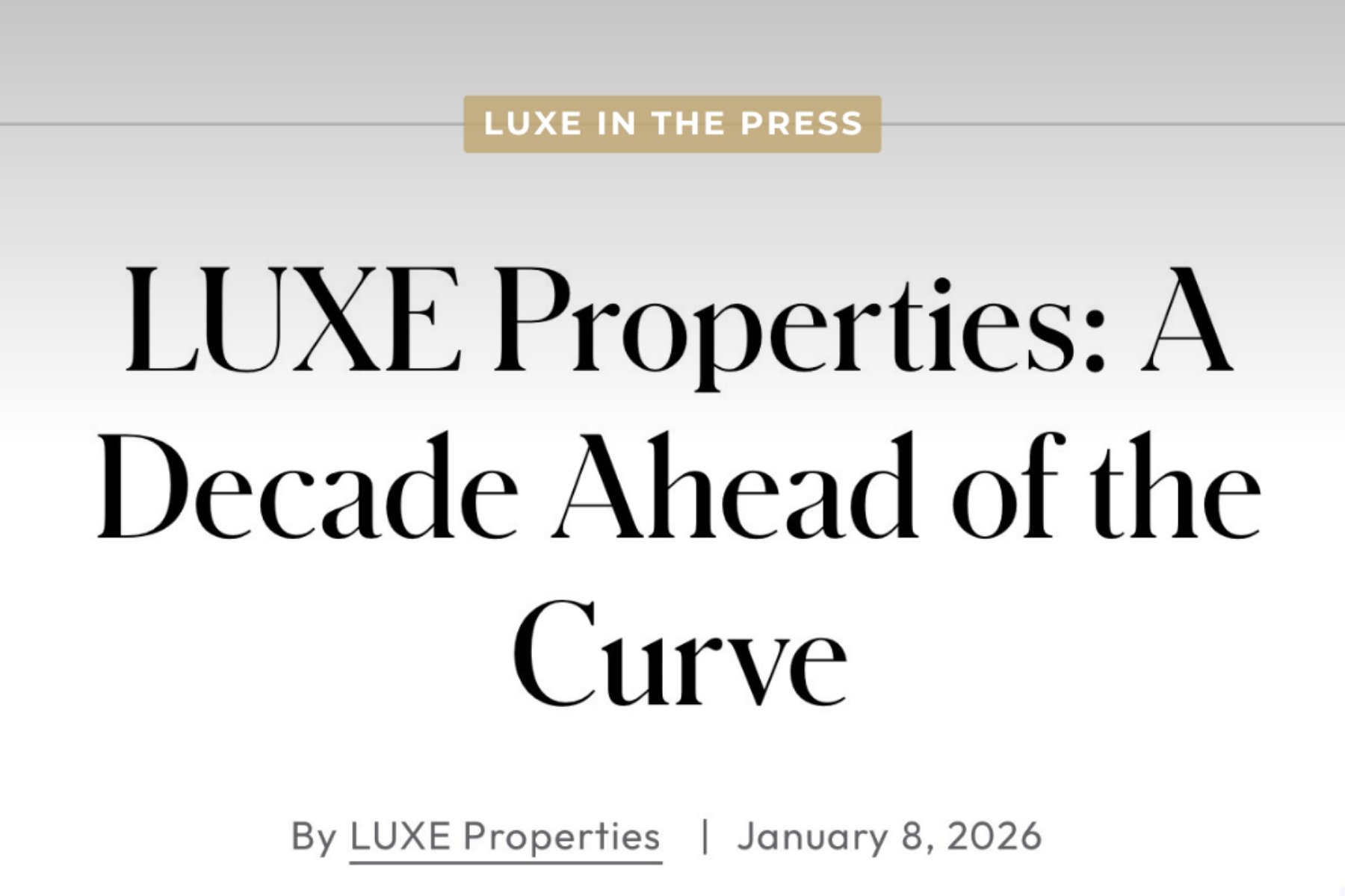 LUXE Properties: A Decade Ahead of the Curve | Modern Luxury