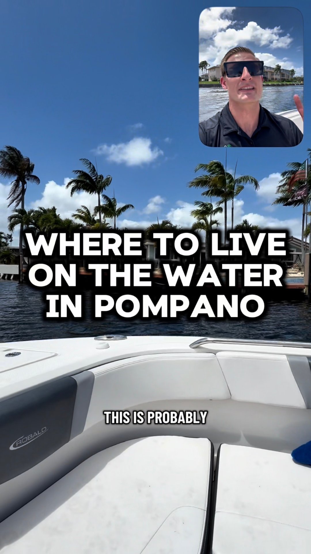 A boat cruises past palm-lined waterfront homes in Pompano Beach; a man appears in an inset above the title, “Where to live on the water in Pompano.”