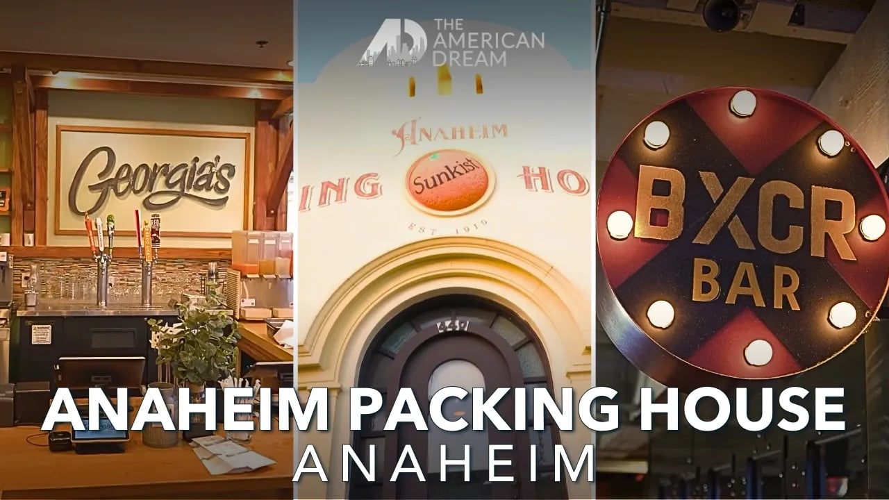 Exploring Anaheim's Secret Gem: The Anaheim Packing House | American Dream TV.