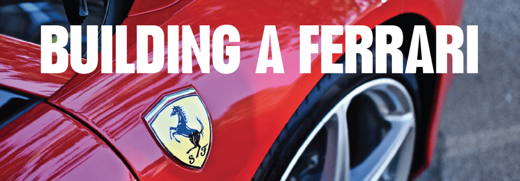 Building a Ferrari
