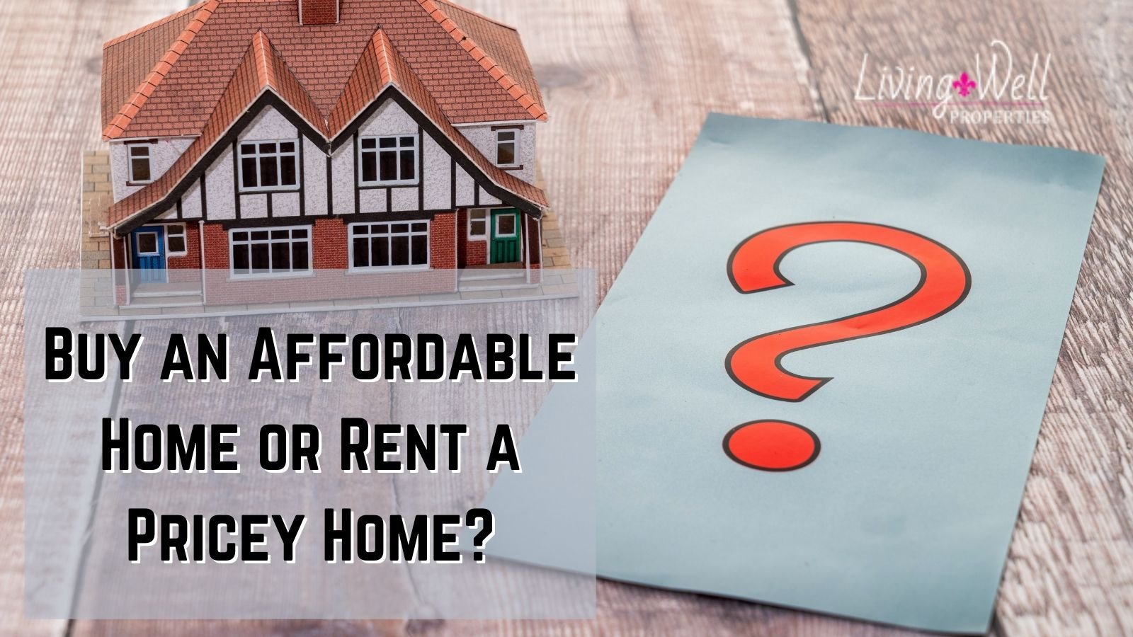 Renting vs Buying a Home Decision
