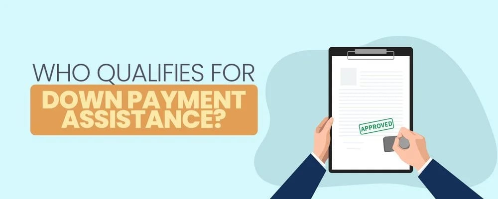 Who qualifies for down payment assistance? An application marked approved is held on a clipboard.