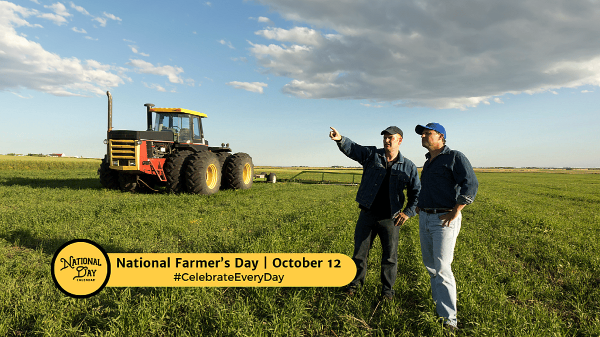 National Farmer’s Day | October 12 #CelebrateEveryDay