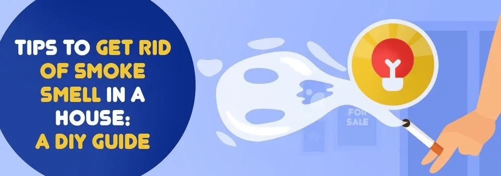 Tips to get rid of smoke smell in a house: a DIY guide.