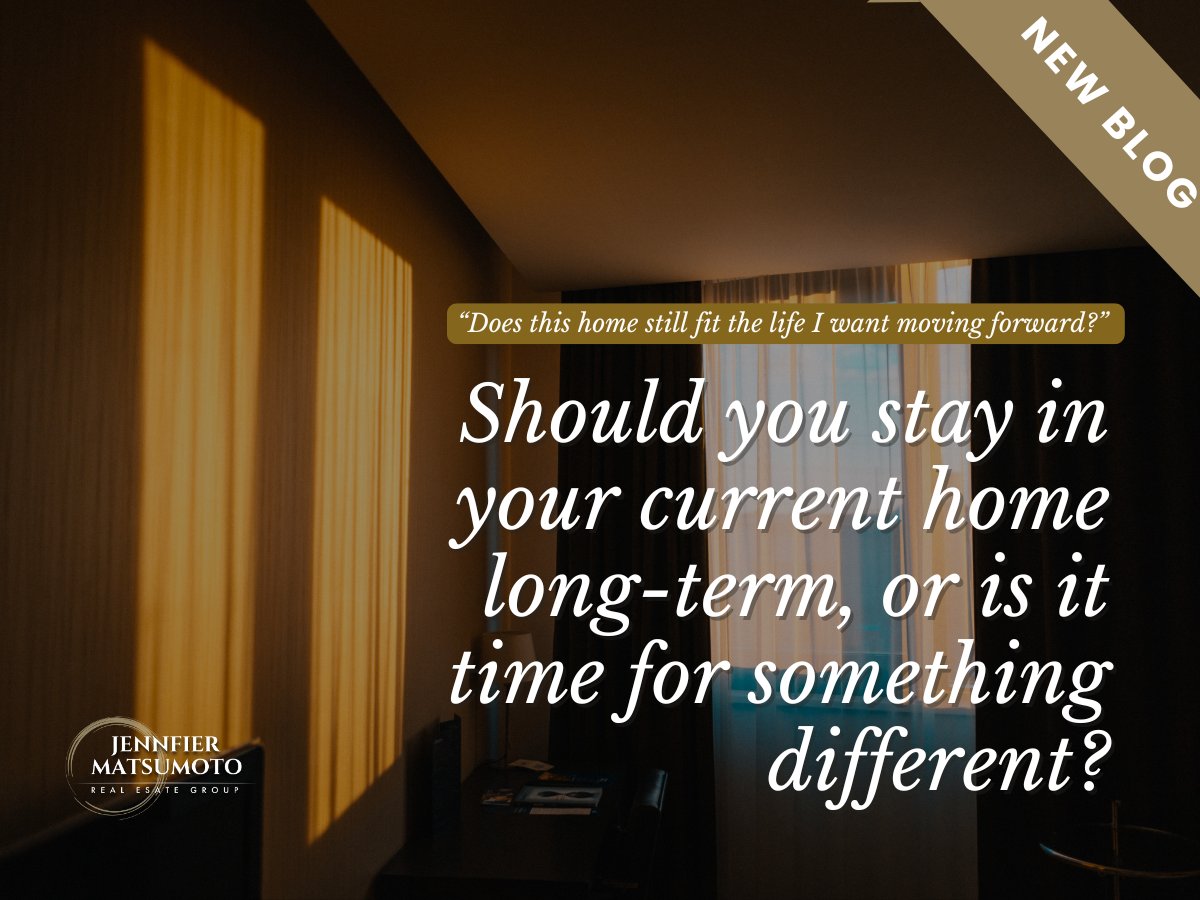 Should You Stay in Your Current Home Long-Term, Or Is It Time for Something Different?