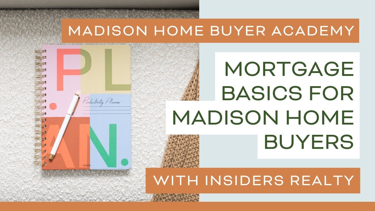 Mortgage Basics for Madison Homebuyers