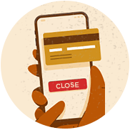 Illustrated hand holding a smartphone displaying a credit card and a red “CLOSE” button.