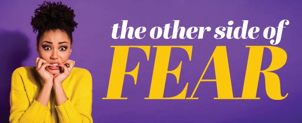 The Other Side of Fear