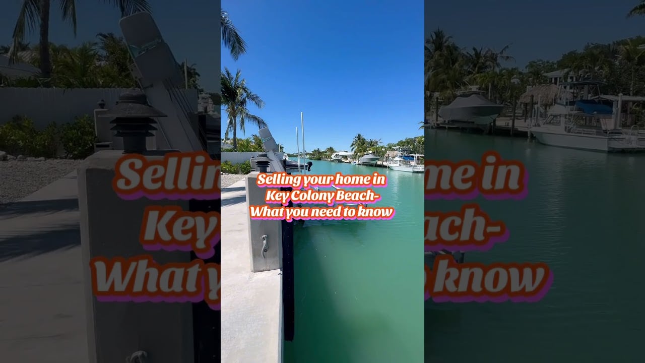 Selling your home in Key Colony Beach-What you need to know!