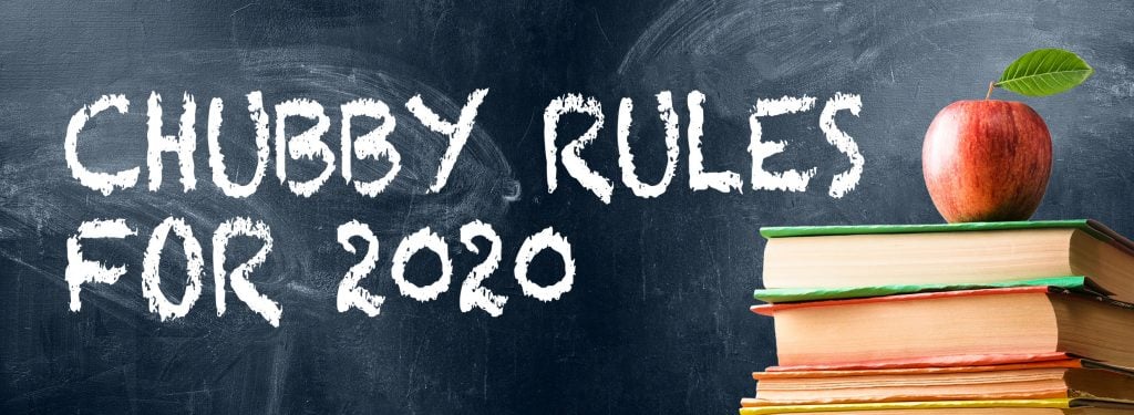 Chubby Rules for 2020
