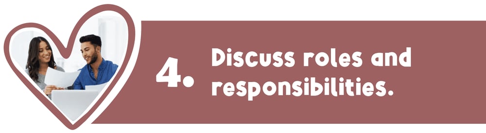 Tip 4: Discuss roles and responsibilities.