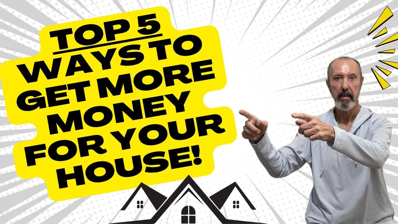 The Top 5 Ways To Increase Your Home’s Sale Price