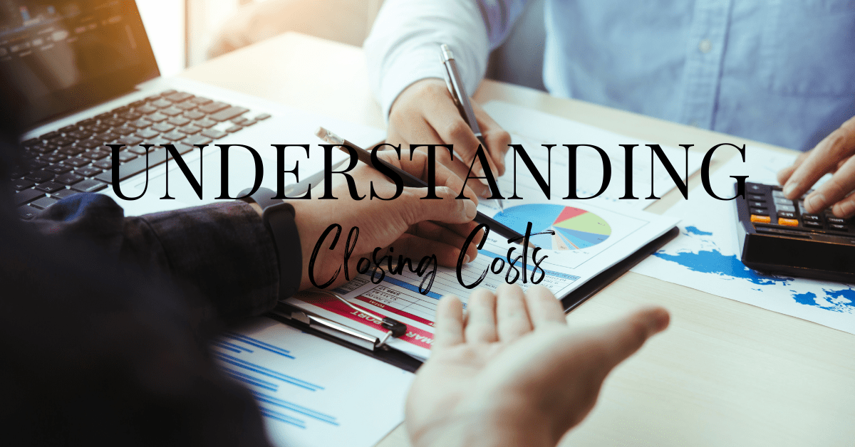 The Ultimate Guide to Understanding Closing Costs When Buying a Home