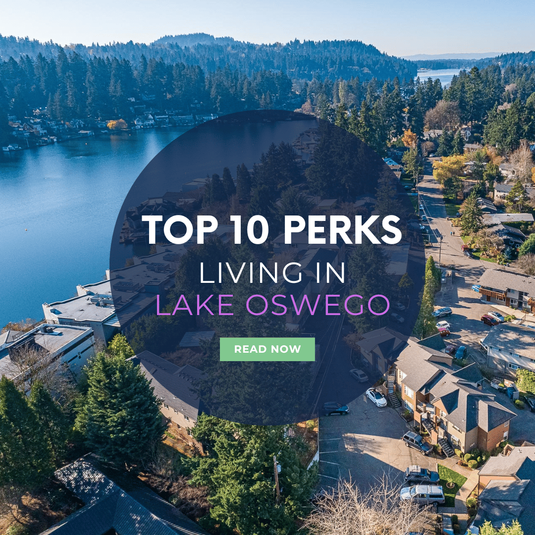 TOP 10 PERKS LIVING IN LAKE OSWEGO