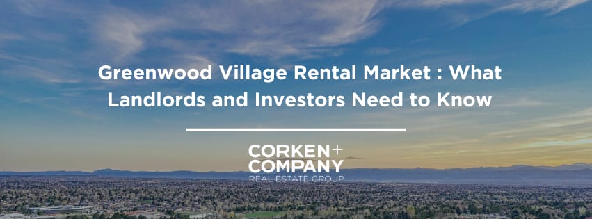 Greenwood Village Rental Market : What Landlords and Investors Need to Know