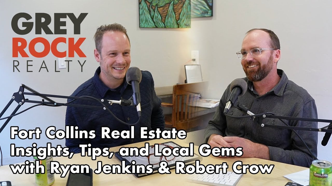 Fort Collins Real Estate Insights, Tips, and Local Gems with Ryan Jenkins & Robert Crow | TGRRP