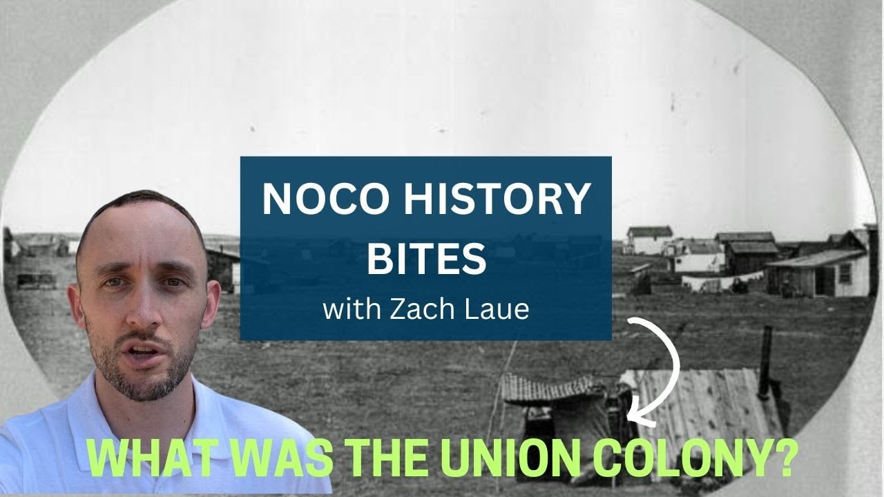  NoCo History Bites #3 - The Union Colony