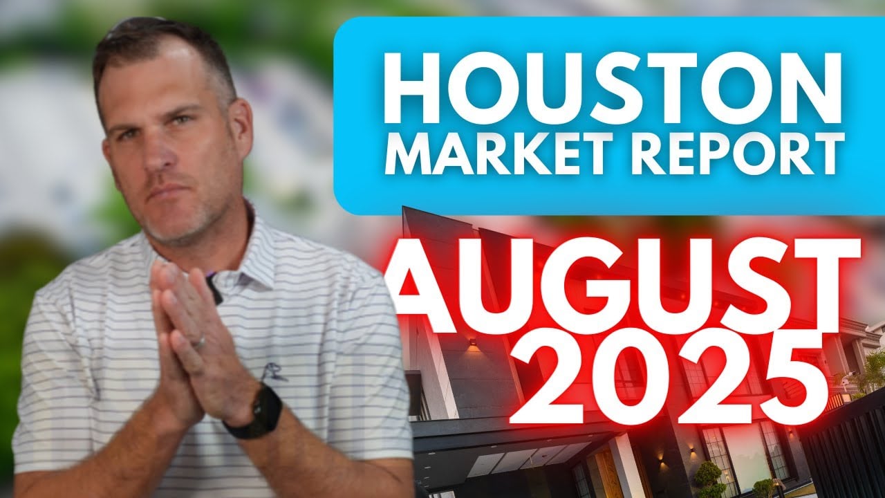 HOUSTON MARKET REPORT AUGUST 2025