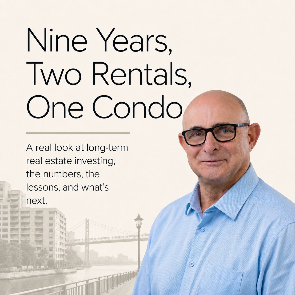 Nine Years, Two Rentals, One Condo