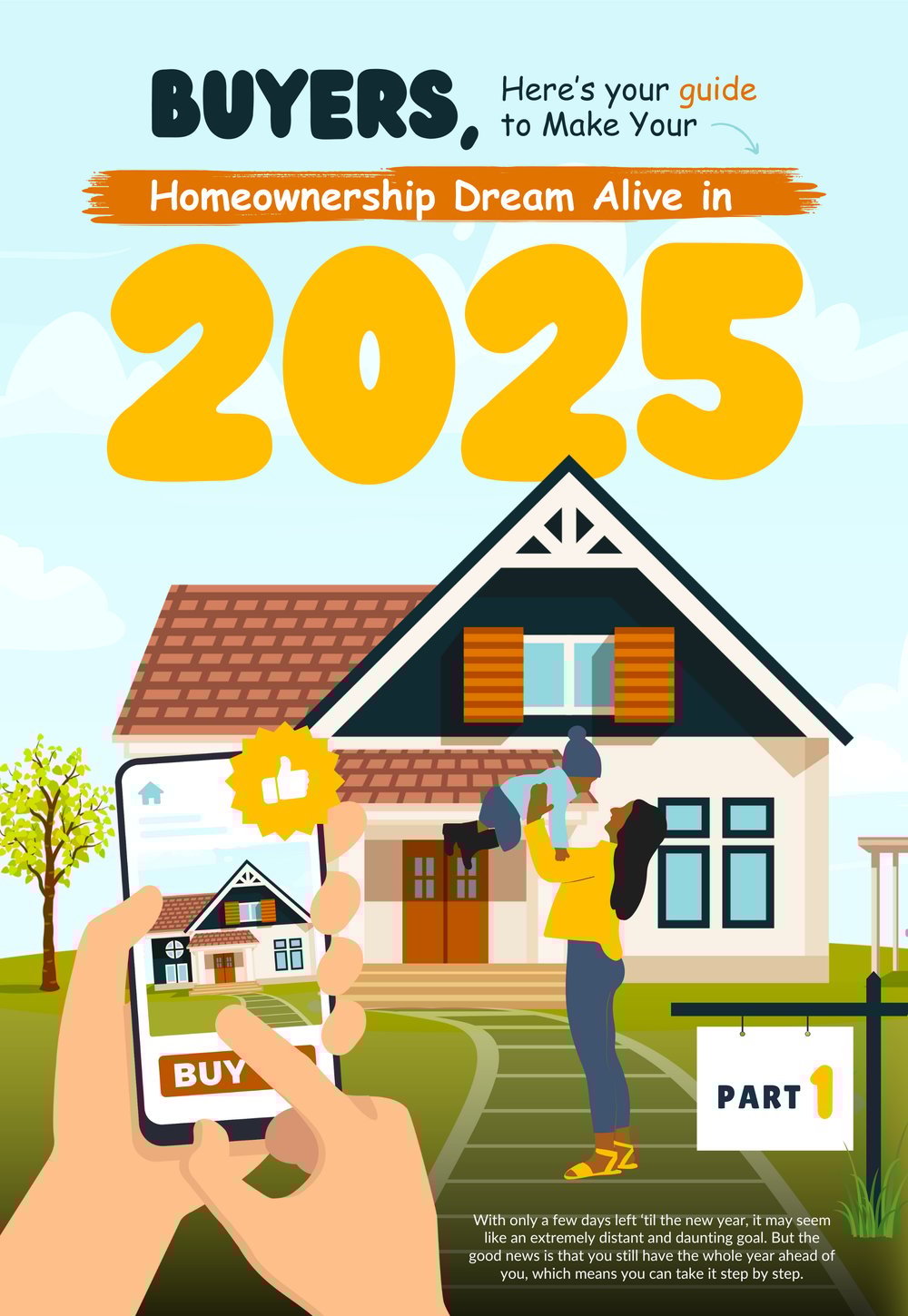Buyers, Here's Your Guide to Make Your Homeownership Dream Alive in 2025 [PART 1]