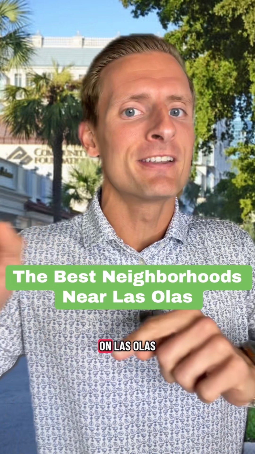 Man presenting a video about the best neighborhoods near Las Olas.
