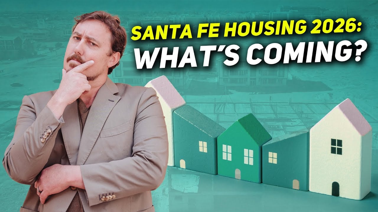 Santa Fe Housing Market 2026 | Big Changes Coming
