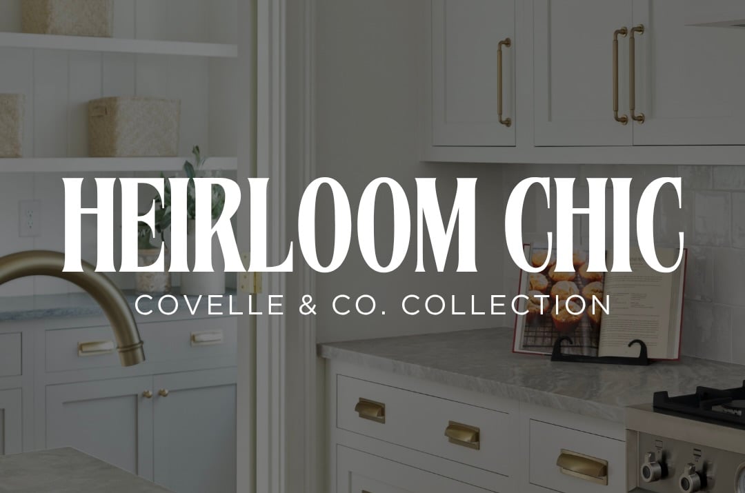 Heirloom Chic, Covelle & Co. Collection