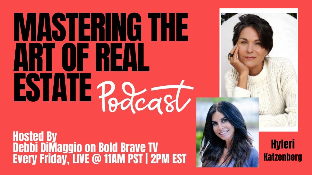 Hyleri Katzenberg, Featured Guest on Mastering the Art of Real Estate with Debbi DiMaggio
