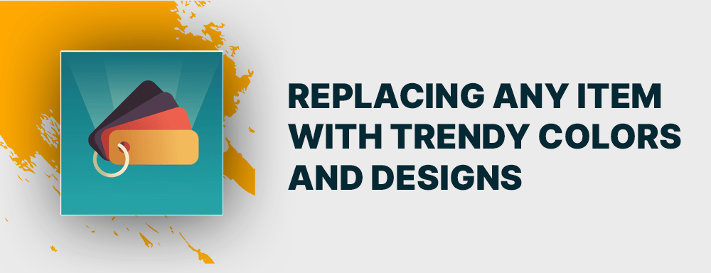 Advice graphic: replacing any item with trendy colors and designs.