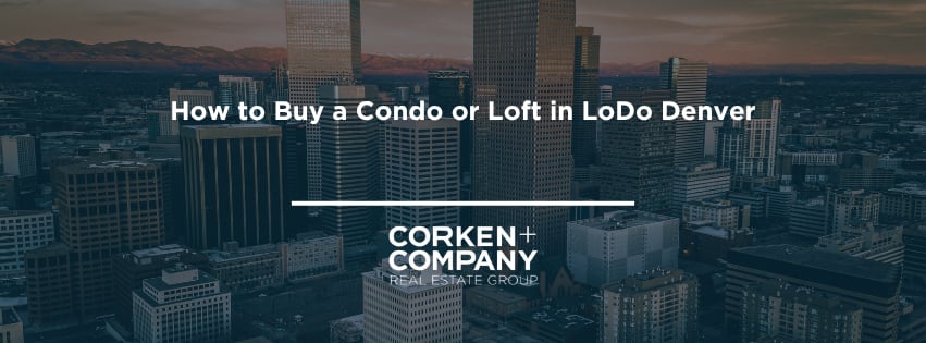 LoDo Denver condo-buying guide cover with a dusk skyline and Corken + Company branding.