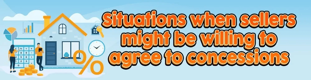 Situations when sellers might be willing to agree to concessions, illustrated with a house and financial symbols.
