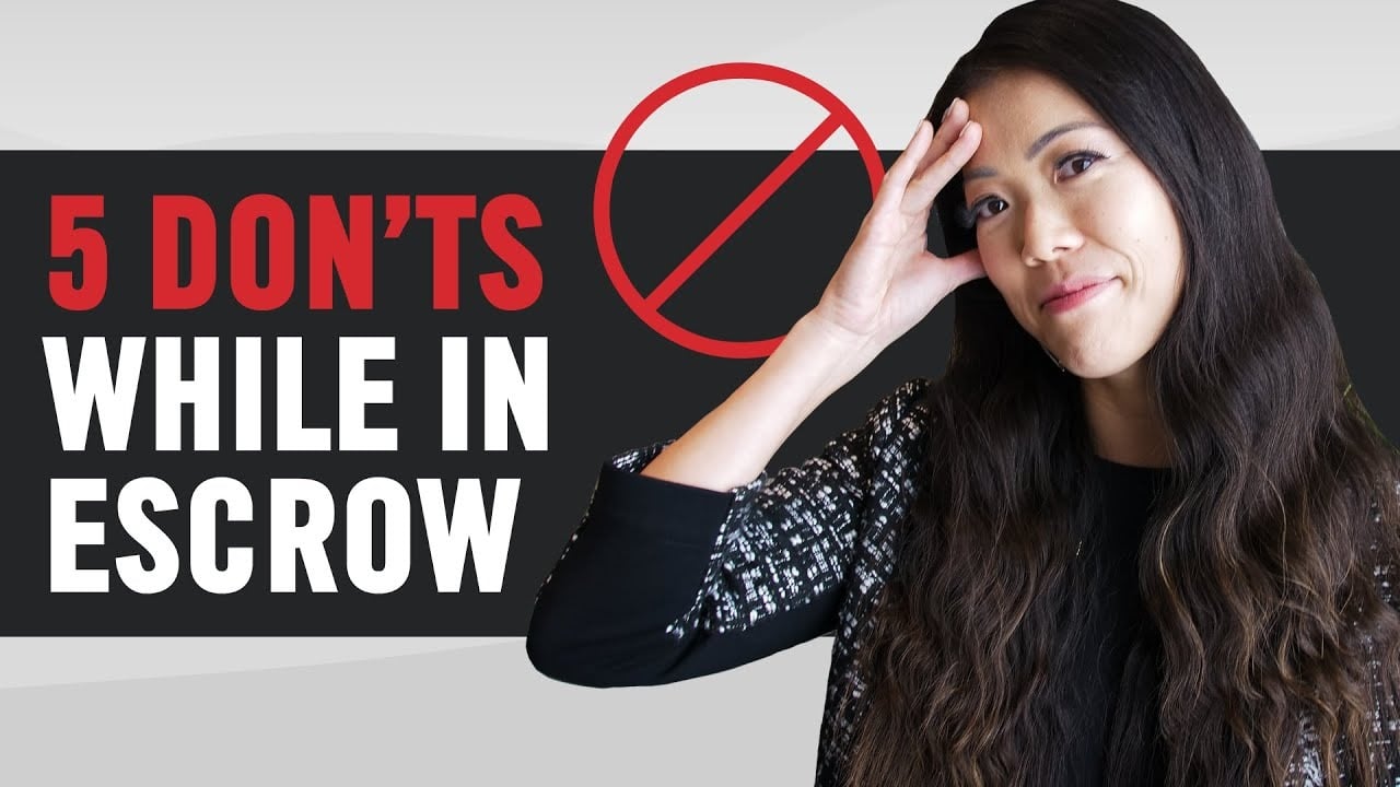 5 Don’ts While In Escrow l What you need to know for a Successful Closing