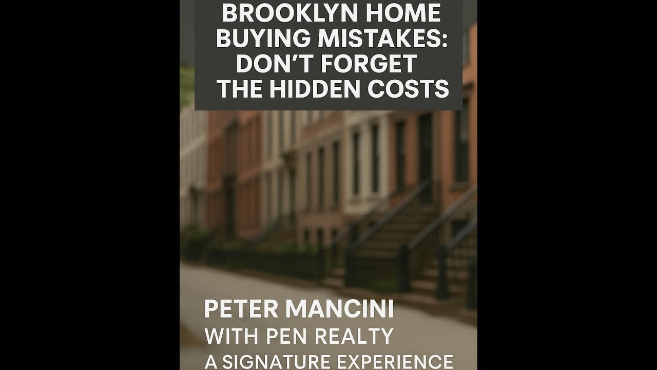 Brooklyn Home Buying Mistakes: Don’t Forget the 4 Hidden Costs