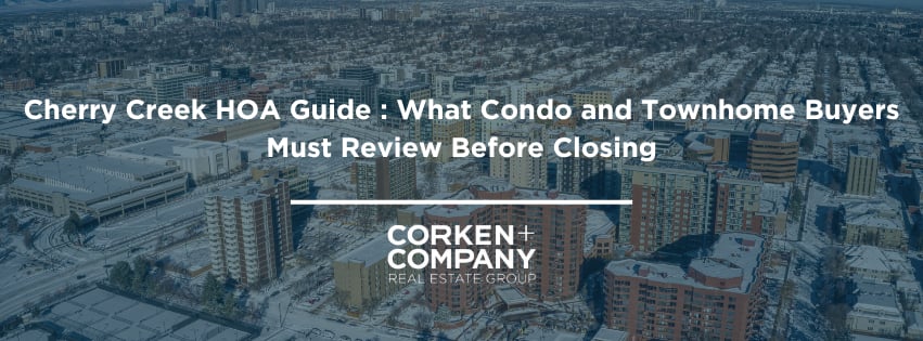 Cherry Creek HOA Guide : What Condo and Townhome Buyers Must Review Before Closing