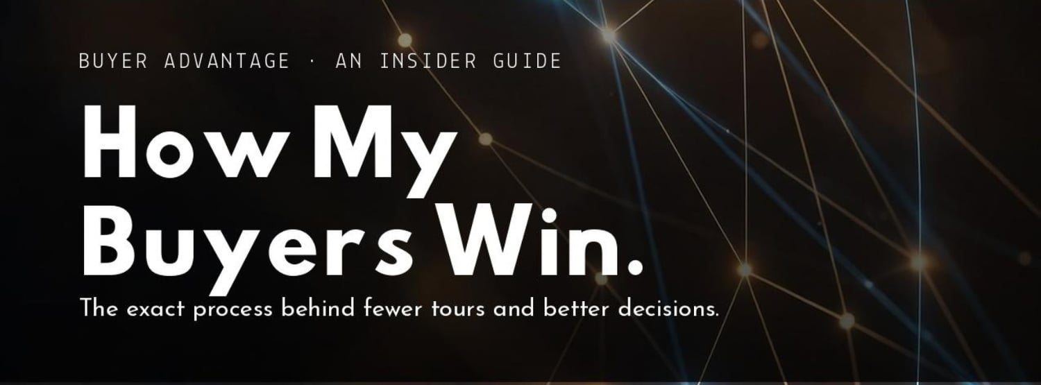How My Buyers Win: an insider guide to fewer tours and better decisions.