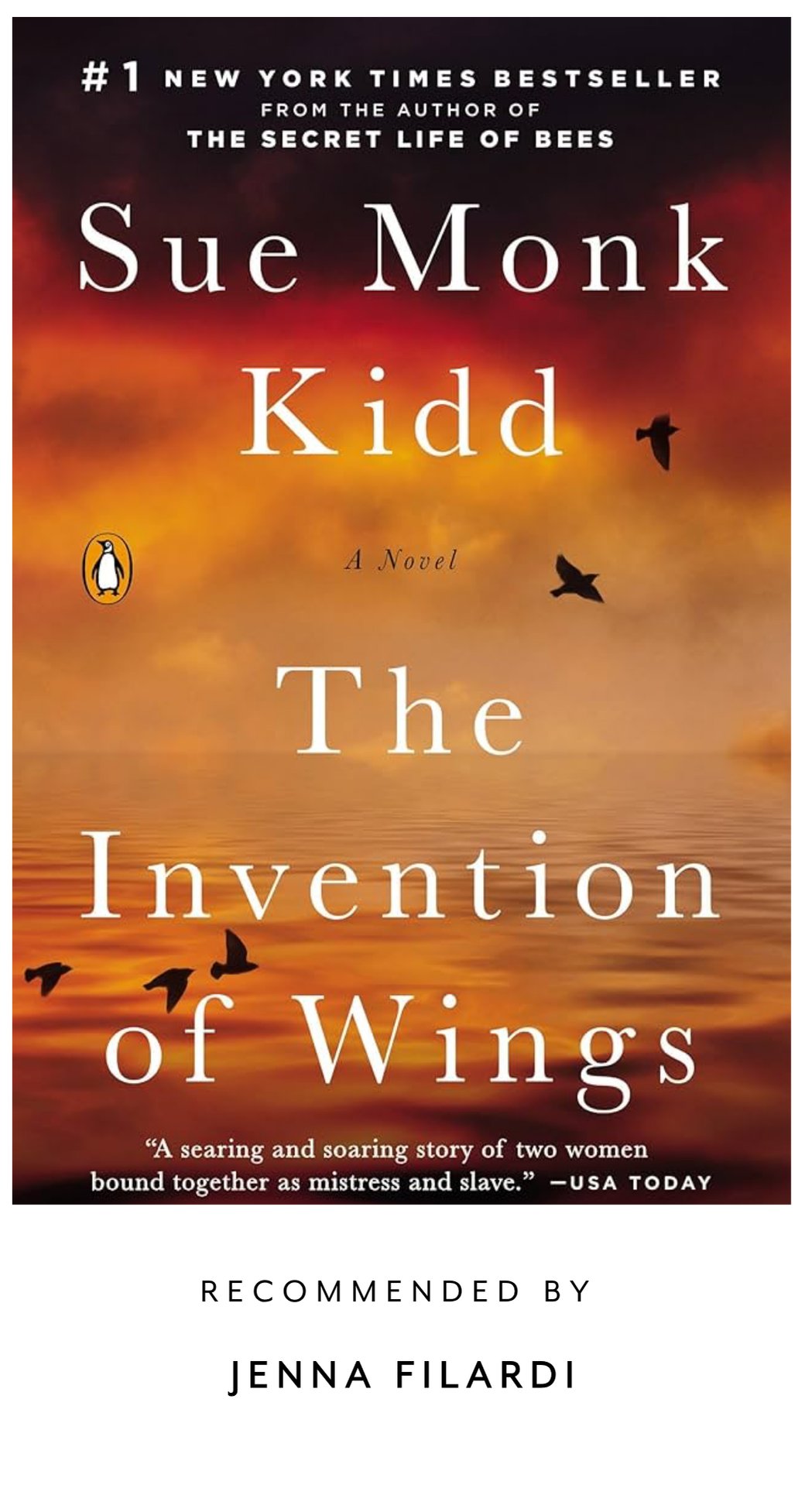 Book cover of "The Invention of Wings" by Sue Monk Kidd, featuring a sunset background and birds in flight. Recommended by Jenna Filardi.